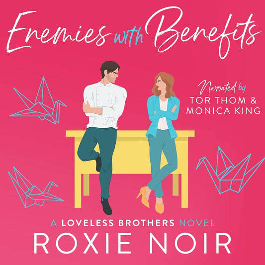 Enemies With Benefits: An Enemies-to-Lovers Romance (Loveless #1) — Audiobook
