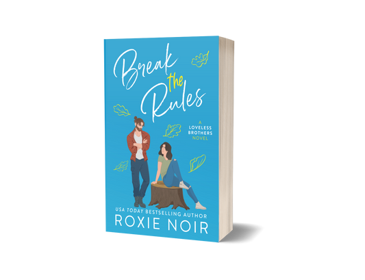 Break the Rules: A Brother's Best Friend Romance (Loveless #3) - Signed Paperback
