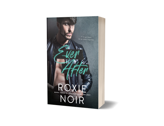 Ever After: A Redemption Romance (Dirtshine #3) Signed Paperback