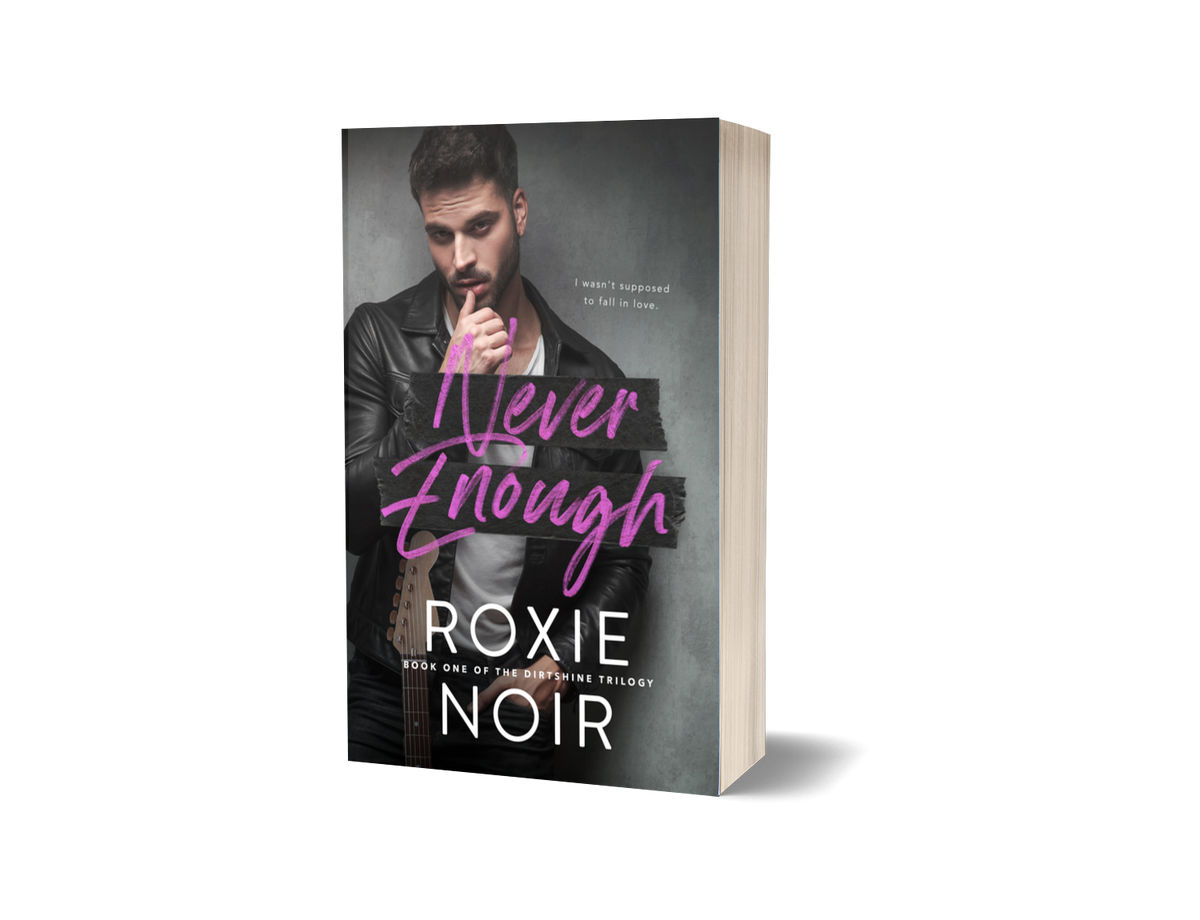 Never Enough: A Fake Relationship Romance (Dirtshine #1) Signed Paperback